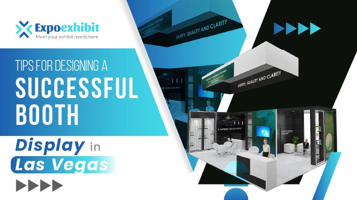 Tips for Designing a Successful Booth Display in Las Vegas